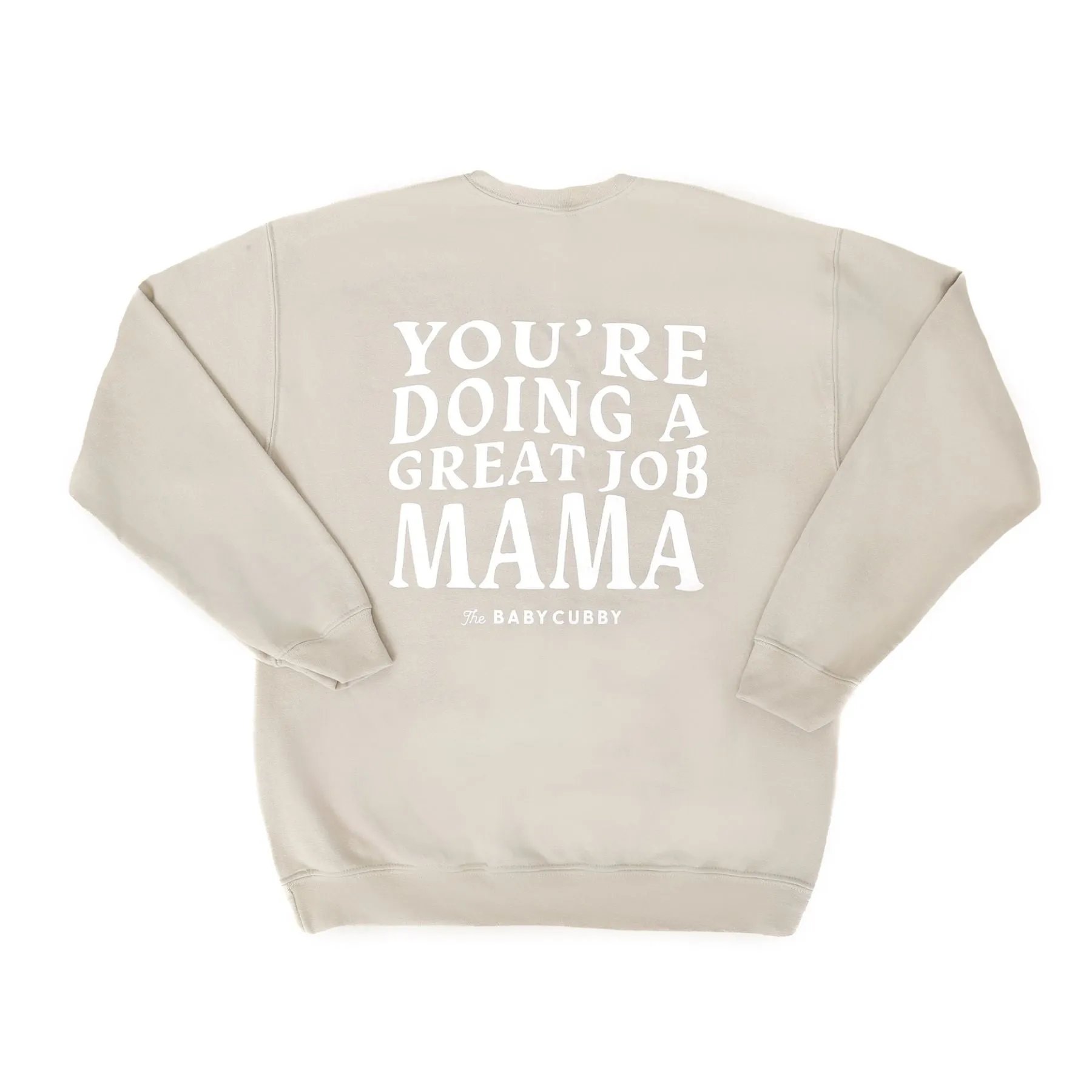 Crewneck Sweatshirt - You're Doing A Great Job Mama - Sand